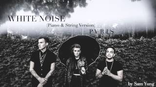 Download lagu White Noise (Piano & String Version) - PVRIS - by Sam Yung mp3