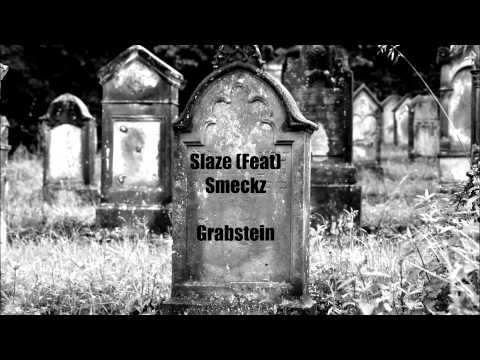 Slaze (Feat) Smeckz - Grabstein