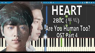 Heart - 2BIC (투빅)  Are You Human Too? Ost Part 4 | Piano Tutorial + Free Sheet Music