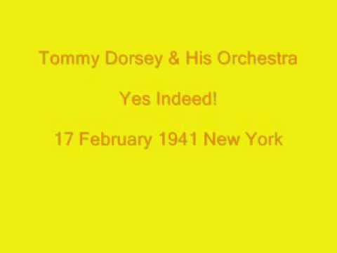 Tommy Dorsey - Yes Indeed!