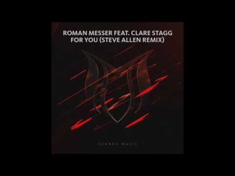 Roman Messer Feat. Clare Stagg - For You (Steve Allen Remix)