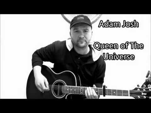 Adam Josh - Queen of The Universe