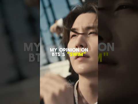 My opinion on bts's Swim #bts #swim #arirang #trending #kpop #viral #btsarmy