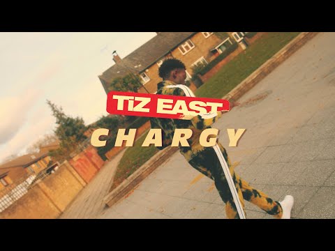 TiZ EAST - CHARGY (Official Music Video)