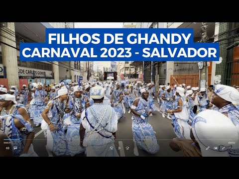 FILHOS DE GANDHY - Carnaval 2023 - Salvador - Circuito Campo Grande