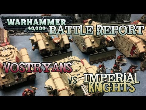 GMG 40k Battle Report - Ep 21 - Vostroyans vs. Imperial Knights 2k Matched Play