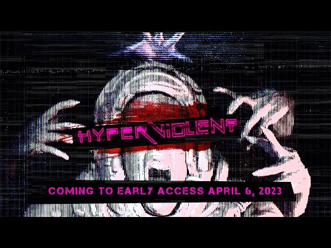 HYPERVIOLENT Early Access Trailer