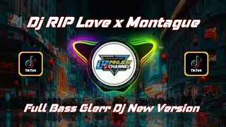 Download lagu Dj RIP LOVE X MONTAGUE | DJ TIKTOK TERBARU 2022 FULL BASS GLERR mp3