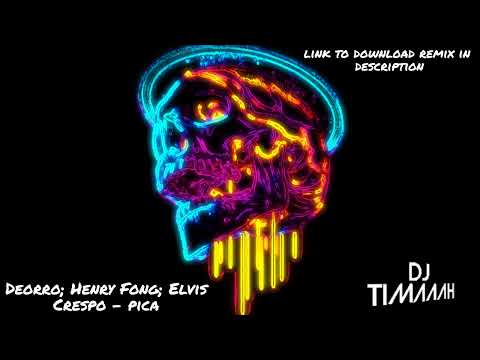 Deorro; Henry Fong; Elvis Crespo - Pica (DJ TimAAAh Exclusive Remix)