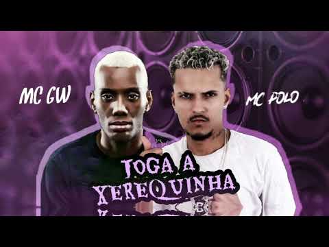 MC POLO FEAT MC GW - JOGA A XEREQUINHA - (REMIX BREGA FUNK) CARNAVAL 2023