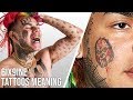 6IX9INE Tattoos Explained (Real Meaning)