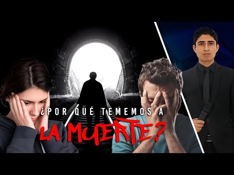 ✅ ¿Porqué tememos a la MUERTE?