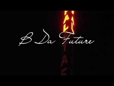 B Da Future "Da City" (Official Video)