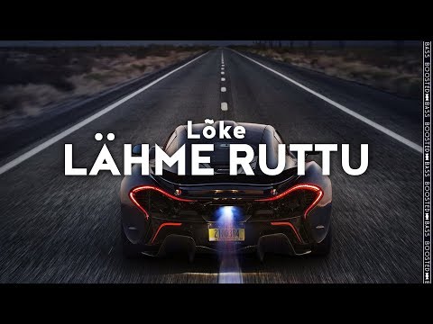 Lõke - Lähme ruttu (prod. Gerreaux)［Bass Boosted］