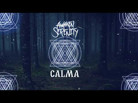 Awaken Serenity - Calma (OFFICIAL AUDIO)