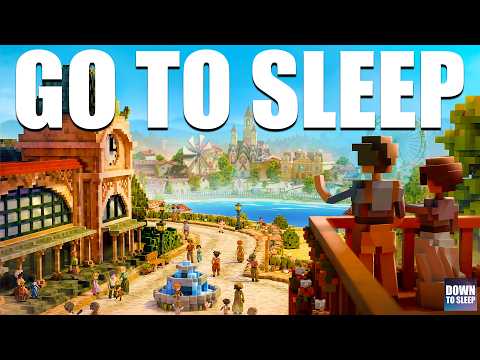 Fall asleep while I play Town to City