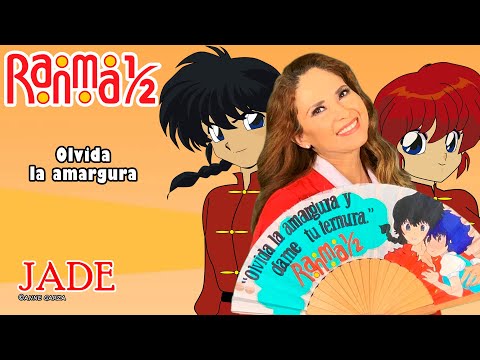 Ranma ½ - Olvida la Amargura [Oficial] / Jade