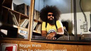 Reggie Watts - Thus Far (alternative version)