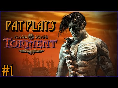 Pat Plays Planescape: Torment #1 - The Thing On the Slab