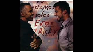 Eros Ramazzotti No estamos solos ft Ricky Martin