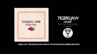 Tigers Jaw - Divide (Official Audio)