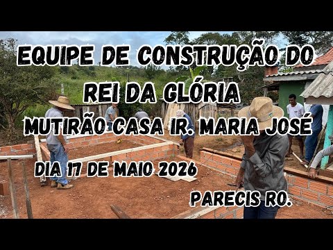 Mutirão casa ir maria José Parecis RO
