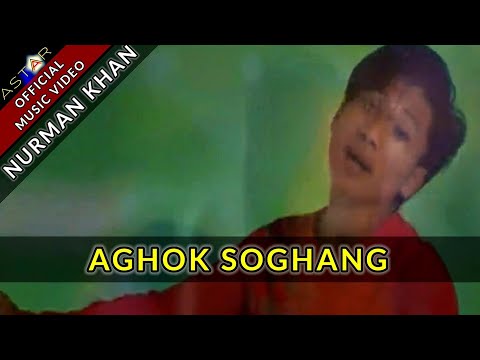 AGHOK SOGHANG - NURMAN KHAN (OFFICIAL MUSIC VIDEO) LAGU OCU