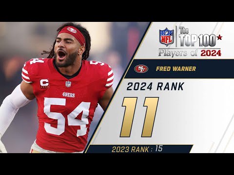 11: Fred Warner (OLB, 49ers) | Top 100 Players of 2024