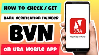 How to Check Your BVN (Bank Verification Number) on UBA Mobile App | Get BVN number on Phone
