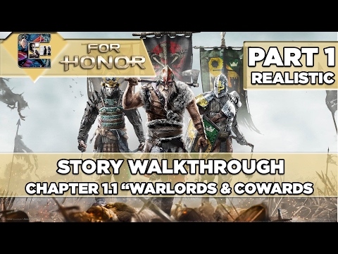 FOR HONOR - Story Walkthrough Part 1 - Realistic Chapter 1.1 "Warlords & Cowards" | CenterStrain01