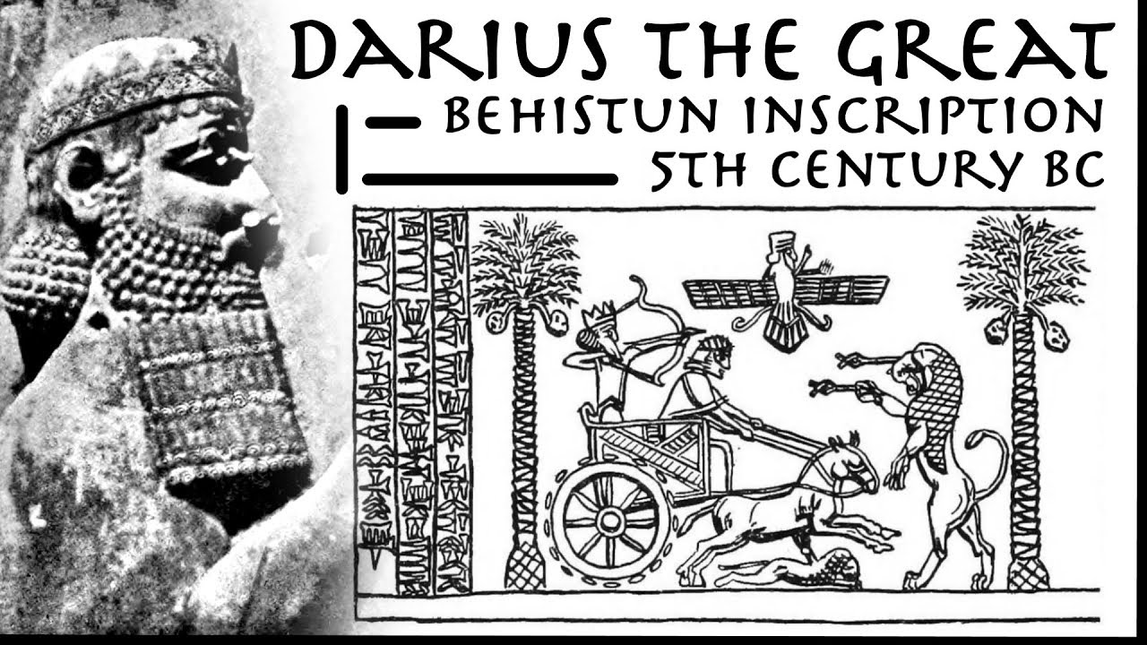 The Behistun Inscription // Darius The Great (550 - 486 BC) // Persian Primary Source