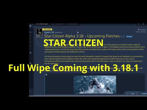 STAR CITIZEN Full Wipe Incoming for 3.18.1