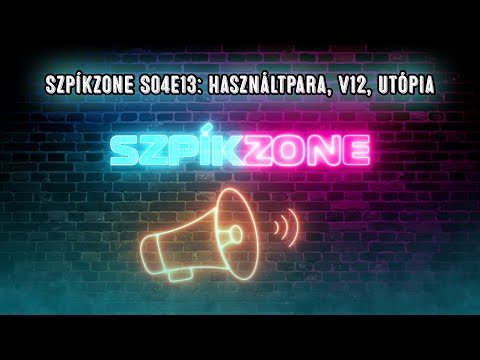 Szpíkzone S04E13: Használtpara, V12, utópia