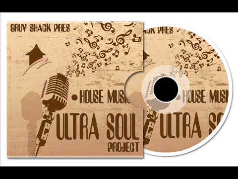 Ultra Soul Project - House Music (GS Main Vocal)