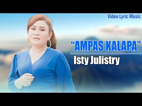 " AMPAS KALAPA " _ ISTY JULISTRY ( Video Lyric Music ) || LAGU MANADO TREPOPULER PALING LARIS