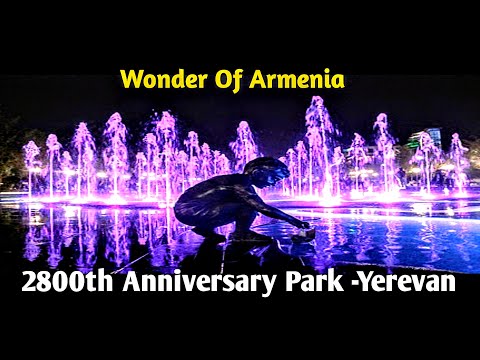 WONDER OF ARMENIA l Yerevan 2800th Anniversary Park l Vardanyans' Park