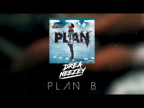DreA-NeeZey - PLAN B (Official Audio)