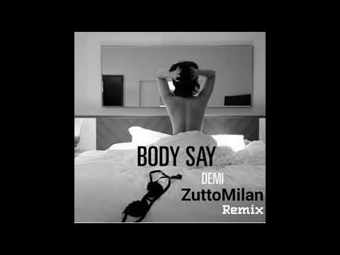 Demi Lovato - Body Say ( ZuttoMilan Remix)