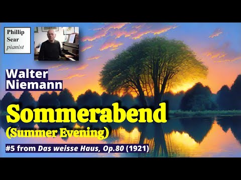 Walter Niemann: Sommerabend, Op.80 No.5