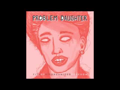 Problem Daughter - Liars
