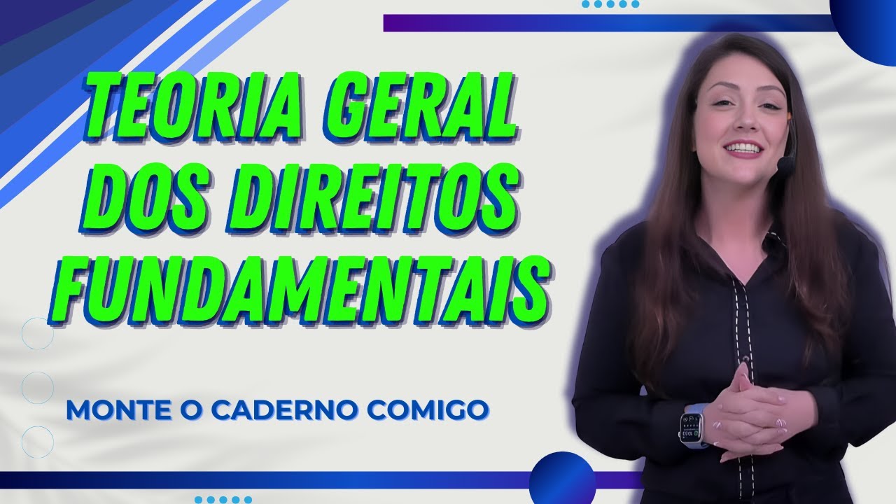 Teoria Geral dos Direitos Fundamentais | Direito Constitucional | Adriane Fauth