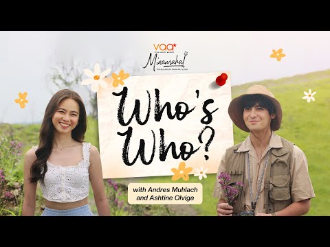 WHO'S WHO? with Andres Muhlach & Ashtine Olviga