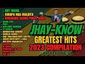 JHAY-KNOW GREATEST HITS COMPILATION/NON-STOP LATEST UPDATE BISAYA REGGAE 2023 FEAT. 