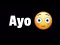 Ayo😳