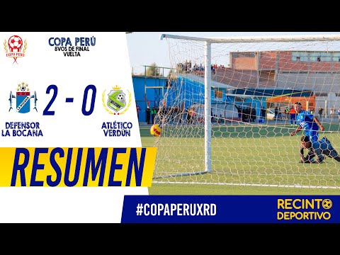 RESUMEN COPA PERÚ 2022 | DEFENSOR LA BOCANA VS ATLÉTICO VERDÚN| ETAPA NACIONAL | 8VOS DE FINAL