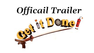 Get It Done | Trailer