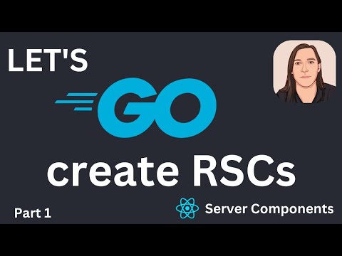 Let's GO create RSCs (React server components with Golang) Part 1