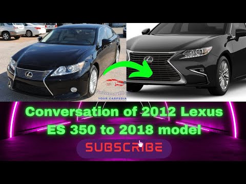 How to upgrade the 2013 Lexus ES 350 to a 2018 model. #lexuses350 #carupgrade #lexus