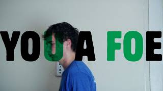 YOU A FOE