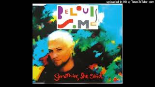 Belouis Some - Something She Said (Radio Mix)